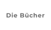 Die Bücher