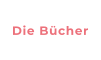 Die Bücher